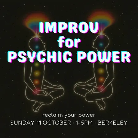 Improv for Psychic Power