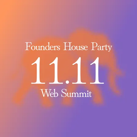 Founders House Party | Web Summit '26
