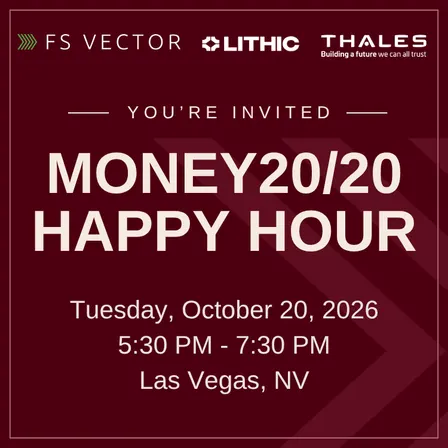 FS Vector x Lithic x Thales Money20/20 Happy Hour