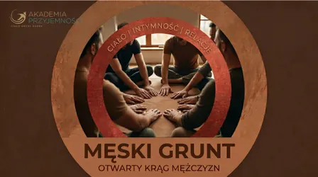 Męski Grunt – Ciało, Intymność, Relacje – otwarty krąg mężczyzn o seksualności
