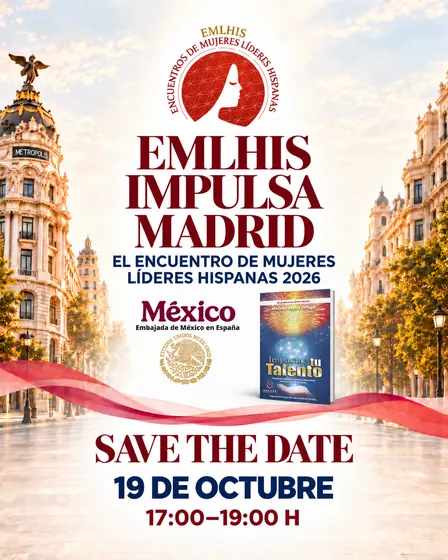 EMLHIS IMPULSA MADRID: EMBAJADA DE MÉXICO EN ESPAÑA. - TALENTO, CULTURA Y LIDERAZGO -