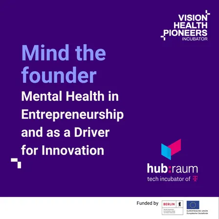 Mind the Founder: Mental Health in Entrepreneurship and as a Driver for Innovation