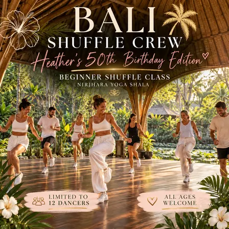 Bali Shuffle Crew — Heather’s 50th Birthday Edition