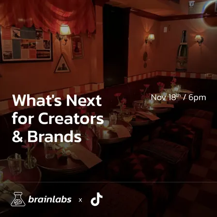 Brainlabs x TikTok: What's Next for Creators & Brands