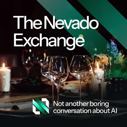 The Nevado Exchange | Hosted by: Nevado AI