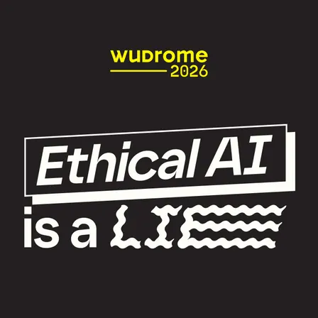 WUDRome 2026 - Ethical AI is a lie