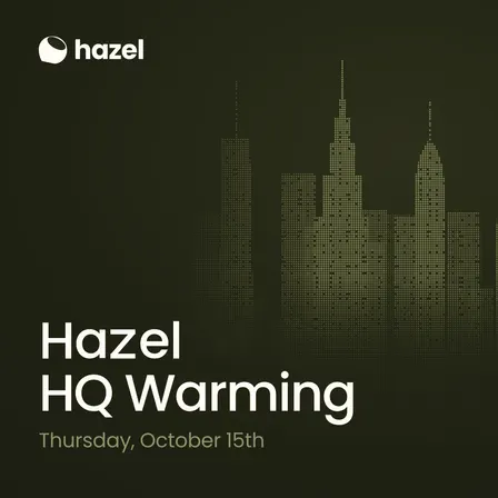 Hazel HQ Warming