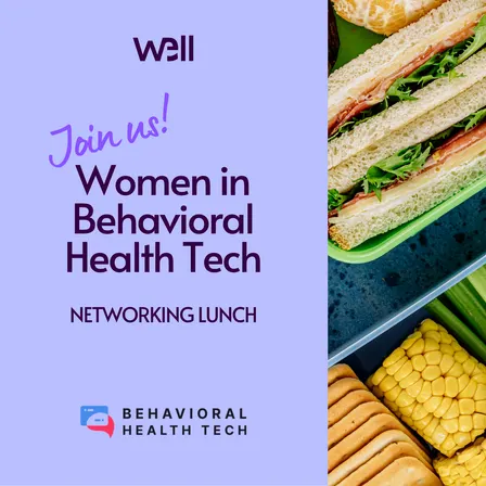 Networking Lunch: Women In Behavioral Health Tech