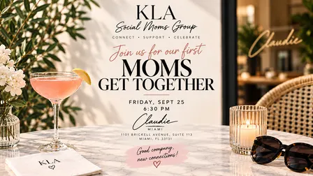 KLA Moms Get Together ✨ Presented by KLA Social Moms Group