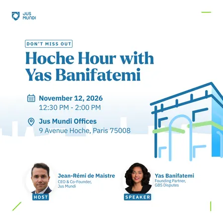 Hoche Hour: Yas Banifatemi on The Art of Arbitration