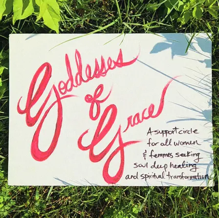 Goddesses of Grace - A Biweekly Women's Wisdom Circle in NYC