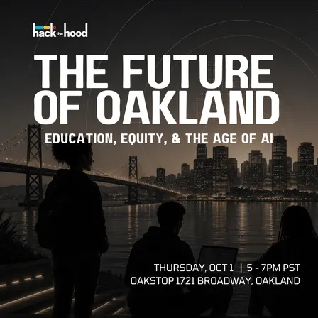 Oakland Tech Week: The Future of Oakland