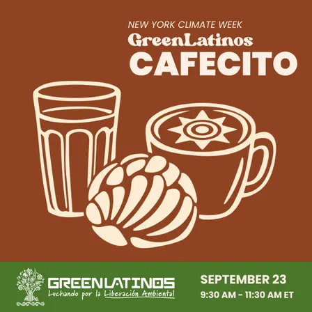 NY Climate Week: Greenlatinos Cafecito