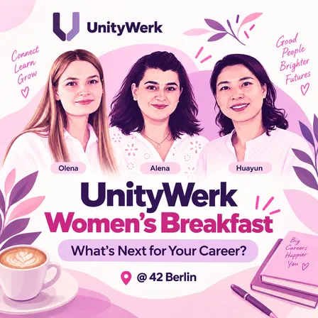 UnityWerk Women’s Breakfast @ 42 Berlin: What’s Next for Your Career?