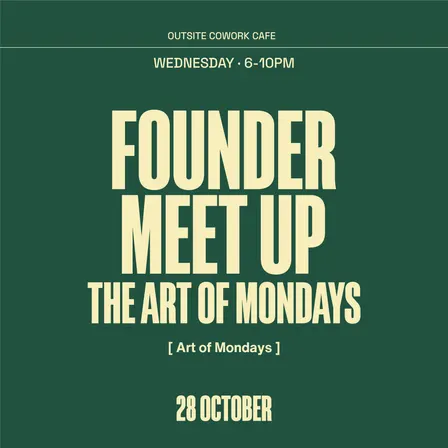 Founders meet-up @ Outsite with Art of Mondays