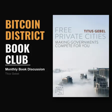 Bitcoin Book Club: Free Private Cities