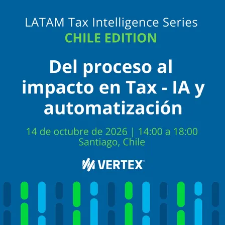 Evento Chile: Del proceso al impacto en Tax - IA y automatización