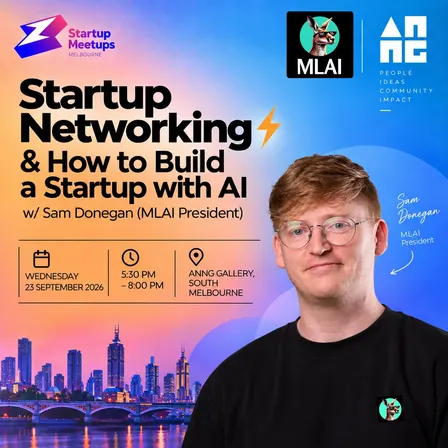 Startup Networking⚡& How to Build a Startup with AI w/ Sam Donegan (MLAI President)