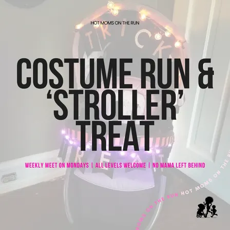 Morning Costume Walk/Run & Stroller Treat! 👻🎃
