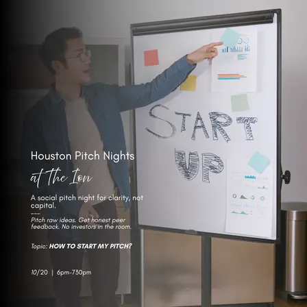 Houston Pitch Nights at The Ion: How to Start My Pitch