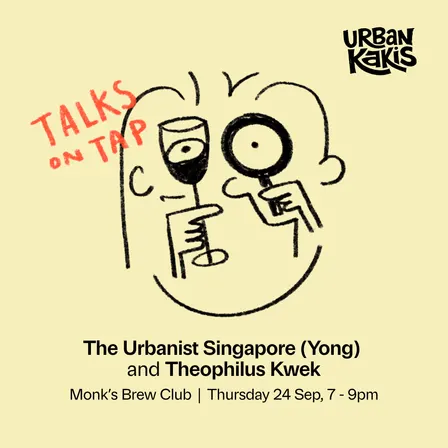 Talks on Tap #5: One Building, Many Lives - The Urbanist Singapore (Yong Min Ho) & Theophilus Kwek
