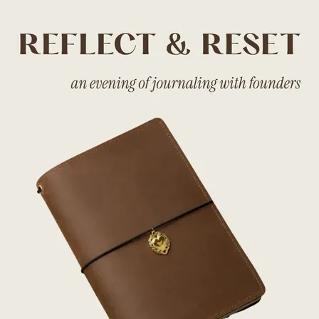 Reflect & Reset: Journal-making and Reflection with Women Founders