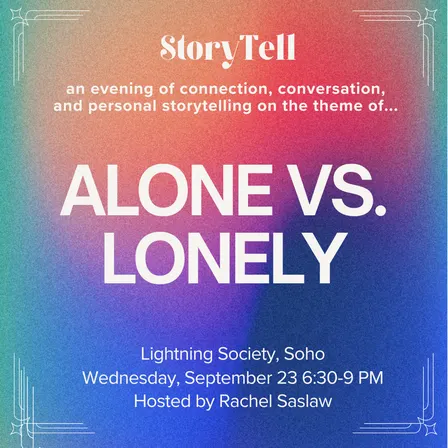 StoryTell 9/23: Alone vs. Lonely