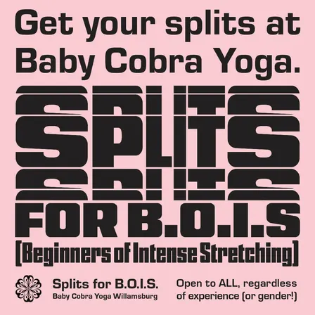 Splits for B.O.I.S. at Baby Cobra Yoga (The First Stretch)