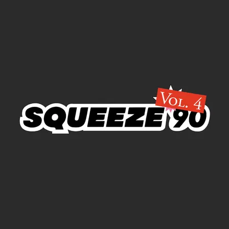 Squeeze90 Vol. 4: THE RETURN OF SQUEEZE90