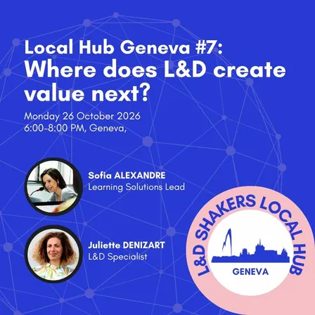 Geneva Local Hub #7: Where does L&D create value next?