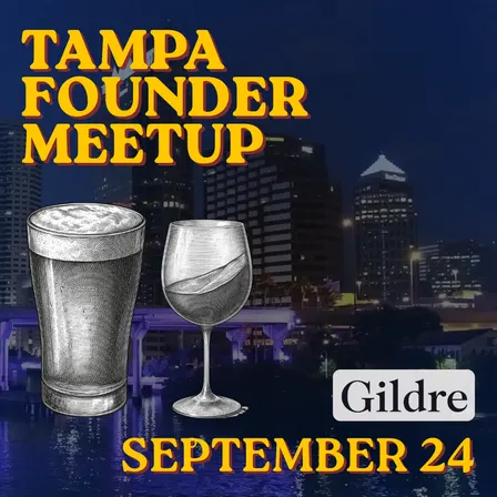 Gildre Tampa Founder Meetup