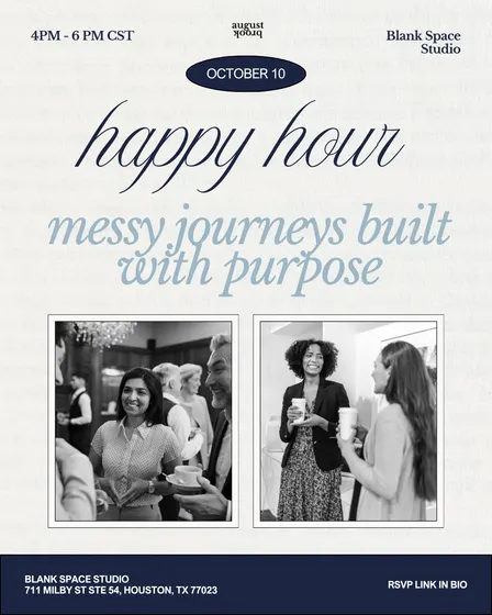 TENTATIVE NEW DATE August Brook: Happy Hour - Messy Journeys Built with Purpose