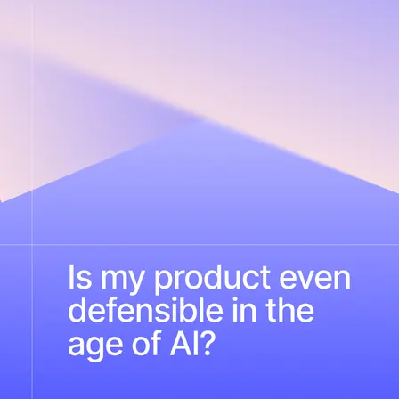 [London] Is my product even defensible in the age of AI?