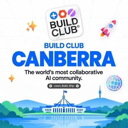 Build Club Canberra Weekly Meetup