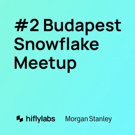 #2 Budapest Snowflake Meetup