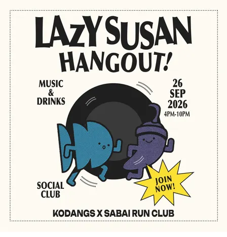 LAZY SUSAN HANGOUT - MERCH DROP by KODANGS x SABAI RUN CLUB
