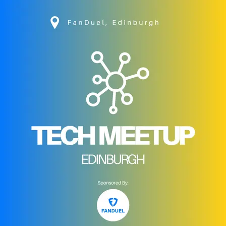 Tech Meetup Edinburgh - September 2026