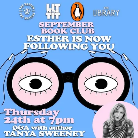 Lit(erature) to the Tit x Penguin Random House: Esther is Now Following You, Q&A with Tanya Sweeney