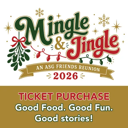 Mingle and Jingle: An ASG Friends Reunion 2026
