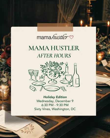Mama Hustler After Hours - Holiday Edition
