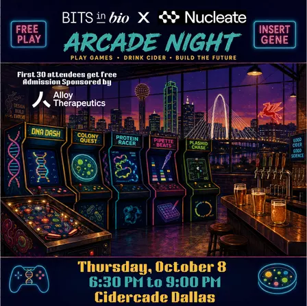 A Biotech Arcade Night in Dallas: Bits in Bio x Nucleate Community Mixer