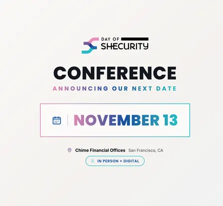 Day of Shecurity Conference 2026 - San Francisco & Virtual