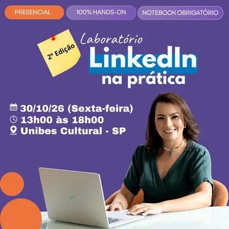 2º Laboratório de LinkedIn na Prática | Configurações, Privacidade e Perfil | Presencial