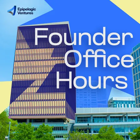 Epipelagic Ventures Founder Office Hours