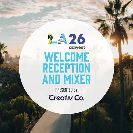 AdWest: LA26 Welcome Reception & AAF LA Mixer p/b Creativ Co