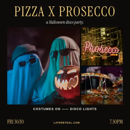 Pizza X Prosecco Disco Party: Halloween Costume Night in London for 20s