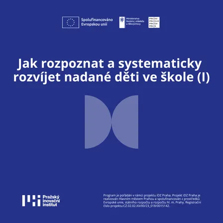 Jak rozpoznat a systematicky rozvíjet nadané děti ve škole (I)