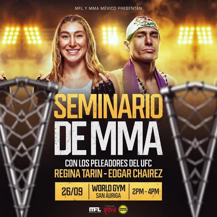 Seminario de MMA con Regina Tarin & Edgar Chairez