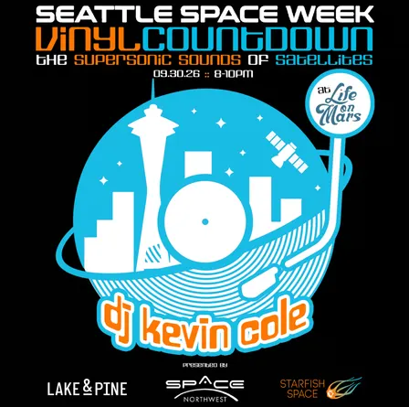 Seattle Space Week: After Hours w/DJ Kevin Cole