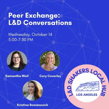 L&D Shakers LA: Peer Exchange